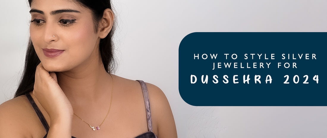 How to Style Silver Jewellery for Dussehra 2024: A Complete Styling & Caring Guide